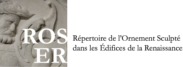 ROSER - Répertoire de l'Ornement Sculpté  dans les Édifices de la Renaissance